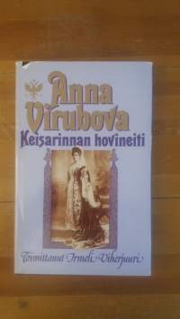 Anna Virubova : keisarinnan hovineiti