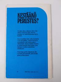 Kestääkö perustus?
