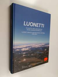 Luonetti : 75 vuotta sotilasilmailua Keski-Suomen taivaalla : Luonetjärven varuskunnan historia