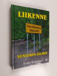 Liikenne seniorin silmin (ERINOMAINEN)