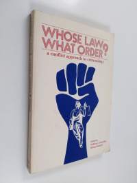 Whose Law? What Order? :  aconflict approach to criminology