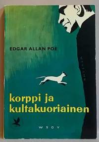 Korppi ja kultakuoriainen sekä muita kertomuksia.