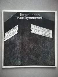 Simonlinnan vuosikymmenet [ asunto-osakeyhtiö, Kamppi, Helsinki ]
