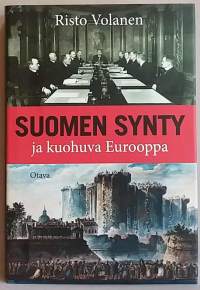 Suomen synty ja kuohuva Eurooppa. (Suomen historia, itsenäistyminen)