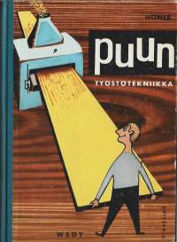Puuntyöstötekniikka : puusepänteollisuutta vartenWSOY 1962.