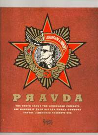 Pravda = totuus Leningrad CowboysistaKirjaSchatz, RomanJohnny Kniga 2008.