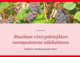 Maailman viinirypälelajikkeet eurooppalaisesta näkökulmasta. Kaikkien viininharrastajien iloksi