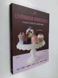 Leivonnaisia herkkusuille : kuuluisan konditorian suosikkireseptit