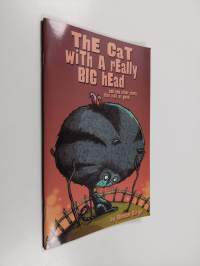The Cat with a Really Big Head - And One Other Story that Isn&#039;t as Good