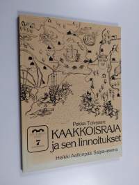 Kaakkoisraja ja sen linnoitukset