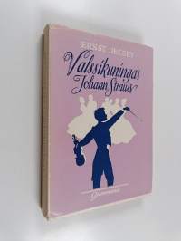 Valssikuningas Johann Strauss