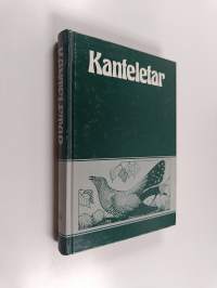 Kanteletar elikkä Suomen kansan vanhoja lauluja ja virsiä