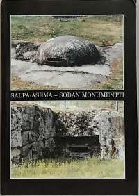 Salpa-asema  Sodan monumentti.  (Sotahistoria, linnoitteet)