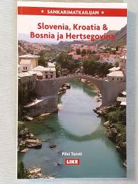 Sankarimatkailijan Slovenia, Kroatia ja Bosnia ja Hertsegovina [ 2. uudistettu painos ]