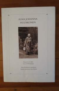 Alma Johanna Huuskonen - Pietari 10.12.1885 - 26.12.1978 Helsinki.