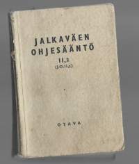 Jalkaväen ohjesääntö. 2, 2, Yksikköjen taisteluKirjaYleisesikunta. Osasto 4.  ; Otava, kustannusosakeyhtiö , kustantajaOtava 1932