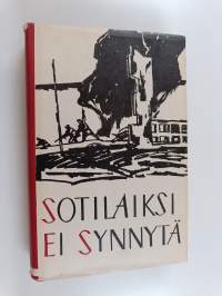 Sotilaiksi ei synnytä 2