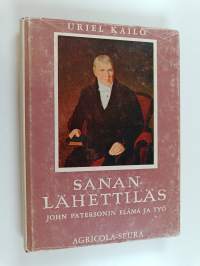 Sanan lähettiläs : John Patersonin elämä ja työ