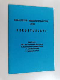 Sosialististen Neuvostotasavaltojen Liiton Perustuslaki : hyv. SNTL:n Korkeimman Neuvoston 9. kokoonpanon ylimääräisellä 7. istuntokaudella 7. lokakuuta 1977