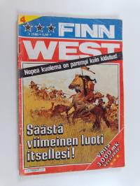 Finnwest 4/1980 : Säästä viimeinen luoti itsellesi!