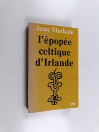 L&#039;épopée celtique d&#039;Irlande