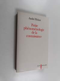 Petite phénoménologie de la connaissance