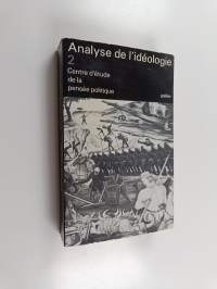 Analyse de l&#039;idéologie 2 : Centre d&#039;étude de la pensée politique