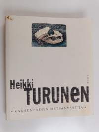 Karhunpäinen metsänvartija (signeerattu, tekijän omiste)