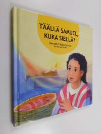 Täällä Samuel, kuka siellä