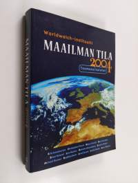 Maailman tila 2004 : Worldwatch Institute : raportti kehityksestä kohti kestävää yhteiskuntaa