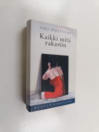 Kaikki mitä rakastin (signeerattu, tekijän omiste)