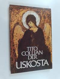 Uskosta : valikoima kirjoituksia ja esitelmiä 1960-1980