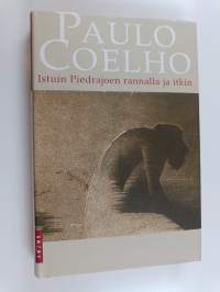 Istuin Piedrajoen rannalla ja itkin