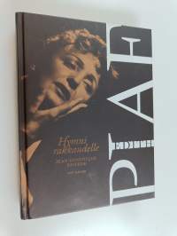 Edith Piaf : hymni rakkaudelle