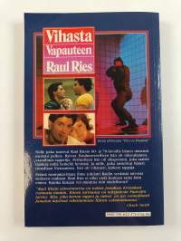 Vihasta vapauteen : ihmeellinen tosikertomus Jumalan muuttavasta voimasta