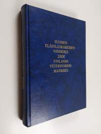 Suomen eläinlääkäreiden nimikirja 2000 = Finlands veterinärers matrikel 2000