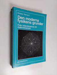 Den moderna fysikens grunder : från mikrokosmos till makrokosmos