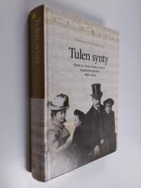 Tulen synty : Aino ja Jean Sibeliuksen kirjeenvaihtoa 1892-1904