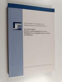 Teknologian arviointeja 15, loppuraportti - Alueellisen innovaatiotoiminnan tila, merkitys ja kehityshaasteet Suomessa