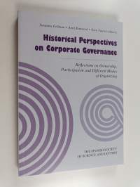 Historical Perspectives on Corporate Governance : Reflections on Ownership, Participation and Different Modes of Organizing