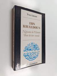 Ibn Khaldoun - naissance de l&#039;histoire, passé du Tiers-monde