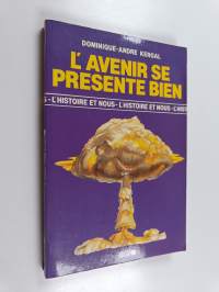 L&#039;Avenir se présente bien - ou de la régression en histoire