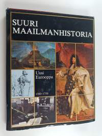Suuri maailmanhistoria 8 : Uusi Eurooppa 1500-1750
