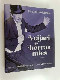 Veijari ja herrasmies : estradilla Erkki Liikanen (signeerattu)
