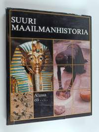 Suuri maailmanhistoria 1 : Alussa oli