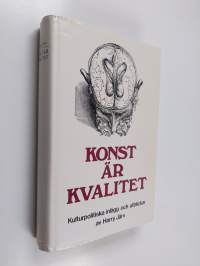 Konst är kvalitet / Kulturpolitiska inlägg och utblickar