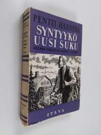 Syntyykö uusi suku ,eli, Kaaleppi Köyhkänän vanhuus : romaani - Kaaleppi Köyhkänän vanhuus