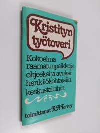 Kristityn työtoveri : kokoelma raamatunpaikkoja ohjeeksi ja avuksi henkilökohtaisiin keskusteluihin