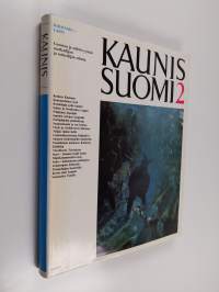 Kaunis Suomi 2 : Kuusamo-Lappi