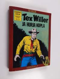 Tex Willer kronikka 7 : Tex Willer ja hurja kopla - Tahrittu tinatähti ; Palkkatappaja : revolverimies Tom Hornin tarina